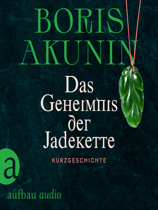 Title details for Das Geheimnis der Jadekette by Boris Akunin - Available